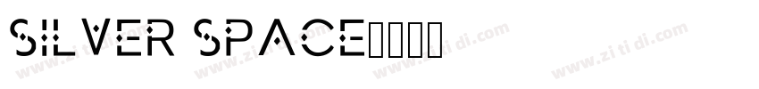 silver space字体转换